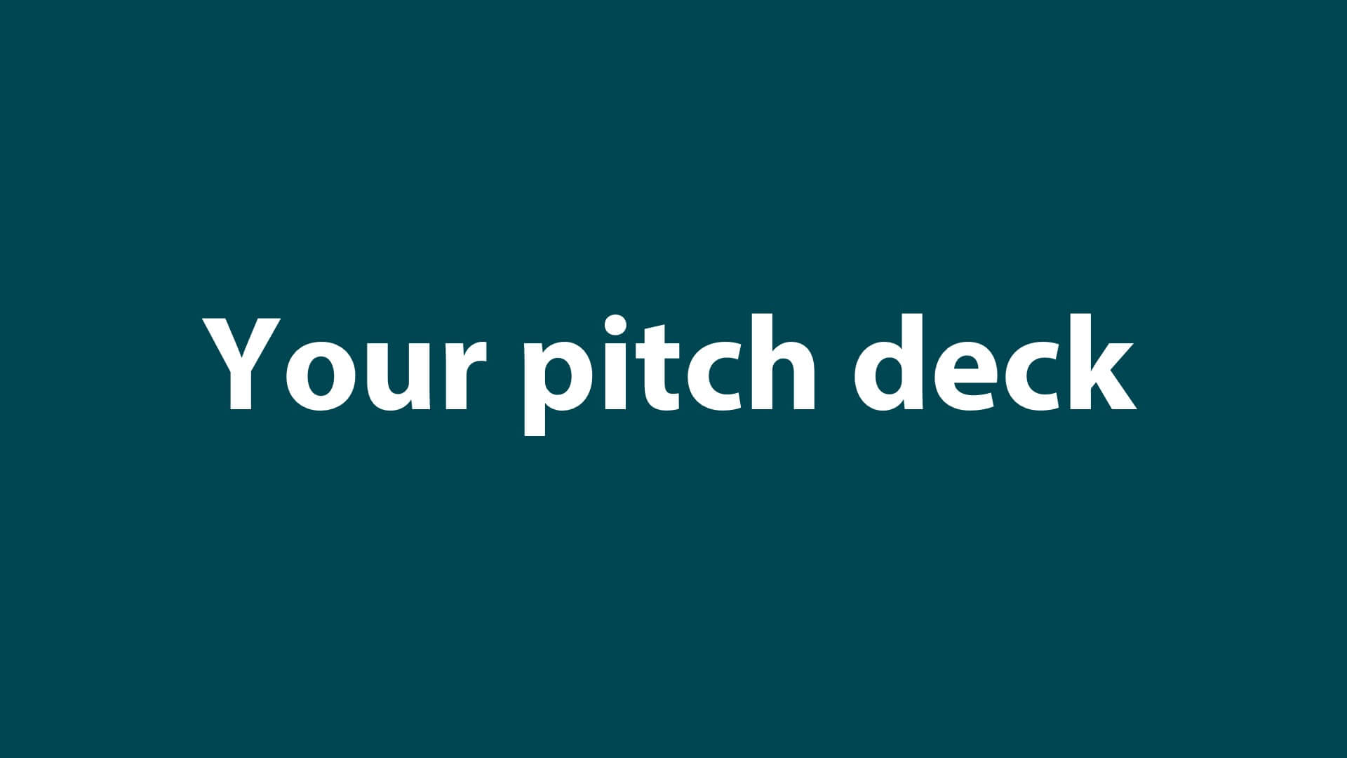 Sales 7 - Your pitch deck